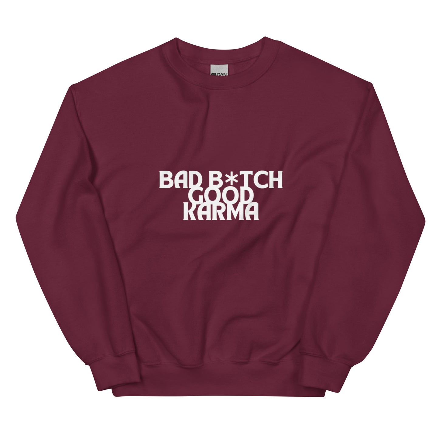 BAD B*TCH GOOD KARMA Unisex Sweatshirt