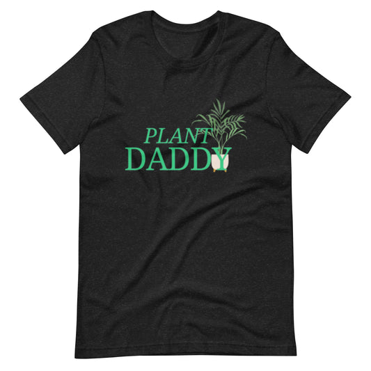 Plant Daddy Unisex t-shirt