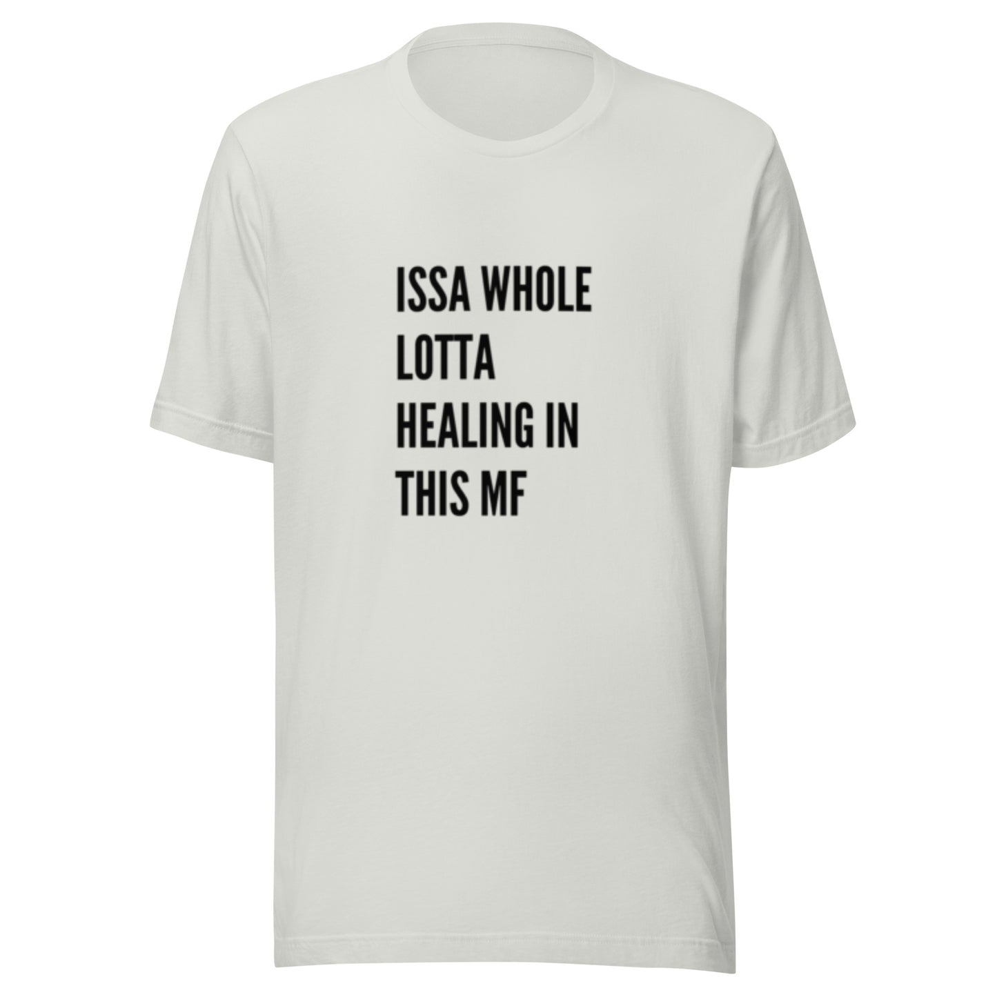 Issa Whole Lotta Healing Unisex t-shirt